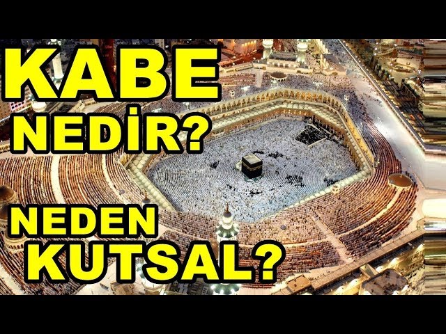 Kabe Nedir? Neden Kutsal? Video