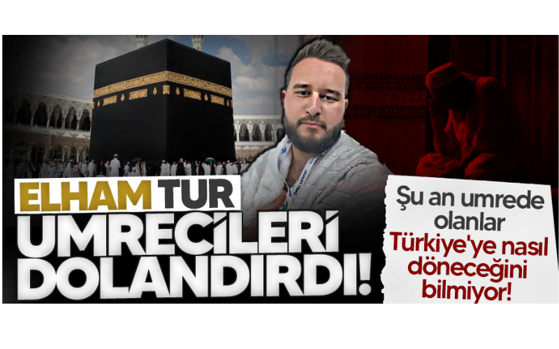 Elham Tur Umrecileri Dolandırdı